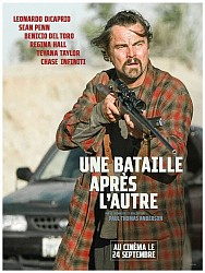 UNE BATAILLE APRÈS L'AUTRE de Paul Thomas Anderson