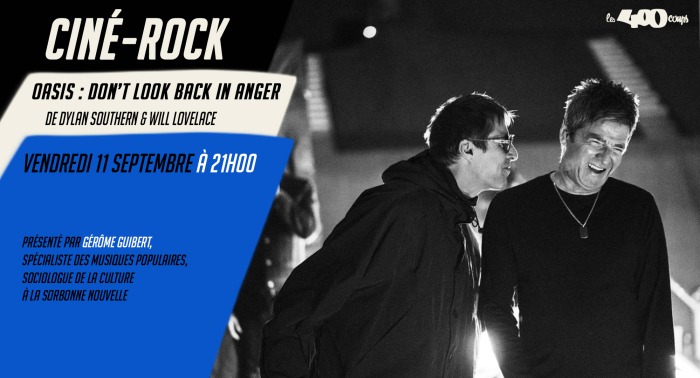 Ciné Rock OASIS : DON’T LOOK BACK IN ANGER